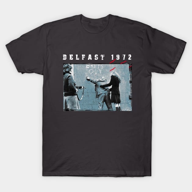 Belfast 1972 T-Shirt by MadToys